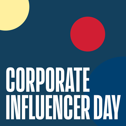 Corporate Influencer Day